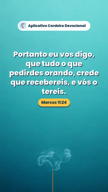Imagem do versículo Marcos 11:24: Portanto eu vos digo, que tudo o que pedirdes orando, crede que recebereis, e vós o tereis.