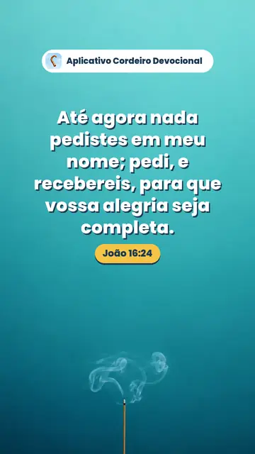 Imagem do versículo João 16:24: Até agora nada pedistes em meu nome; pedi, e recebereis, para que vossa alegria seja completa.