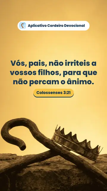 Imagem do versículo Colossenses 3:21: Vós, pais, não irriteis a vossos filhos, para que não percam o ânimo.