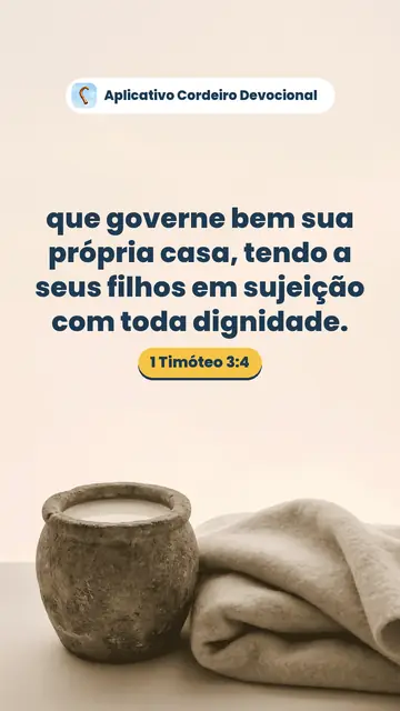 Imagem do versículo 1 Timóteo 3:4: que governe bem sua própria casa, tendo a seus filhos em sujeição com toda dignidade.