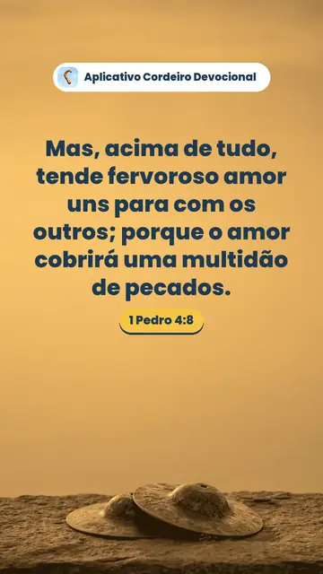 Imagem do versículo 1 Pedro 4:8: Mas, acima de tudo, tende fervoroso amor uns para com os outros; porque o amor cobrirá uma multidão de pecados.