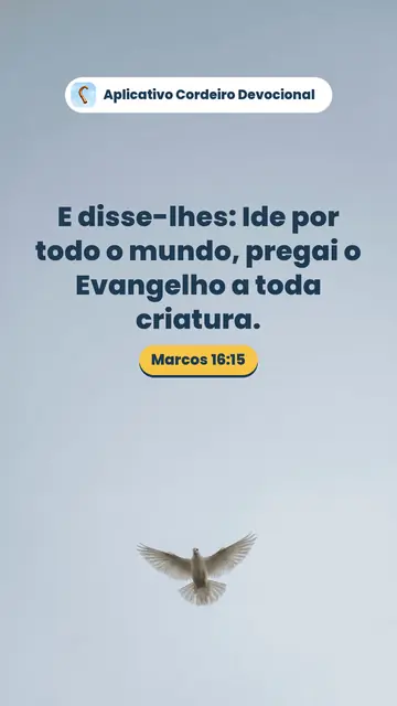 Imagem do versículo Marcos 16:15: E disse-lhes: Ide por todo o mundo, pregai o Evangelho a toda criatura.