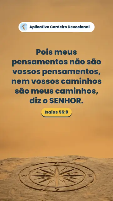 Imagem do versículo Isaías 55:8: Pois meus pensamentos não são vossos pensamentos, nem vossos caminhos são meus caminhos, diz o SENHOR.