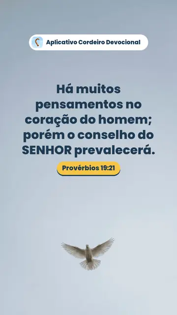 Imagem do versículo Provérbios 19:21: Há muitos pensamentos no coração do homem; porém o conselho do SENHOR prevalecerá.