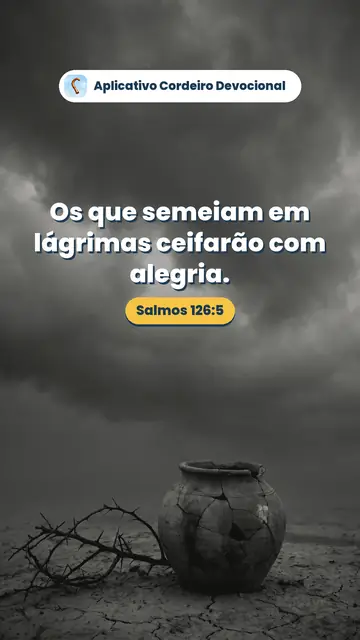 Imagem do versículo Salmos 126:5: Os que semeiam em lágrimas ceifarão com alegria.