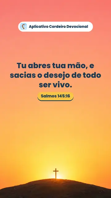 Imagem do versículo Salmos 145:16: Tu abres tua mão, e sacias o desejo de todo ser vivo.