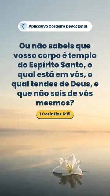 Imagem do versículo 1 Coríntios 6:19: Ou não sabeis que vosso corpo é templo do Espírito Santo, o qual está em vós, o qual tendes de Deus, e que não sois de vós mesmos?