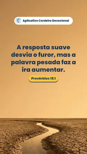 Imagem do versículo Provérbios 15:1: A resposta suave desvia o furor, mas a palavra pesada faz a ira aumentar.