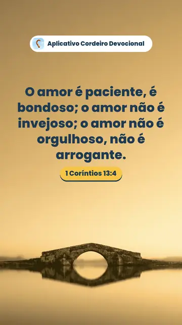 Imagem do versículo 1 Coríntios 13:4: O amor é paciente, é bondoso; o amor não é invejoso; o amor não é orgulhoso, não é arrogante.