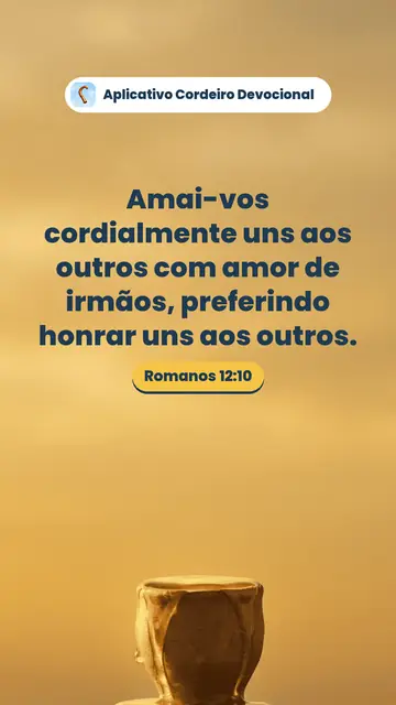 Imagem do versículo Romanos 12:10: Amai-vos cordialmente uns aos outros com amor de irmãos, preferindo honrar uns aos outros.