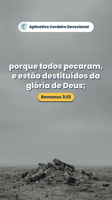 Imagem do versículo Romanos 3:23: porque todos pecaram, e estão destituídos da glória de Deus;
