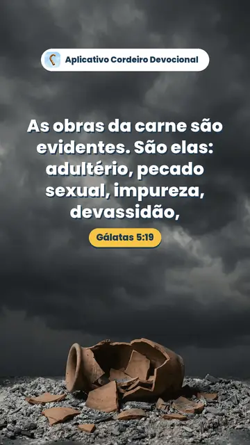 Imagem do versículo Gálatas 5:19: As obras da carne são evidentes. São elas: adultério, pecado sexual, impureza, devassidão,
