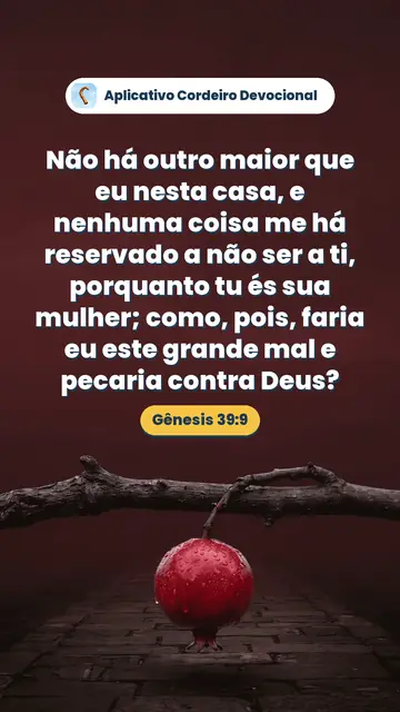 Imagem do versículo Gênesis 39:9: Não há outro maior que eu nesta casa, e nenhuma coisa me há reservado a não ser a ti, porquanto tu és sua mulher; como, pois, faria eu este grande mal e pecaria contra Deus?