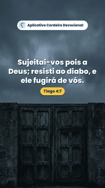 Imagem do versículo Tiago 4:7: Sujeitai-vos pois a Deus; resisti ao diabo, e ele fugirá de vós.